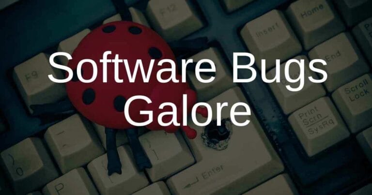 Software Bugs Galore