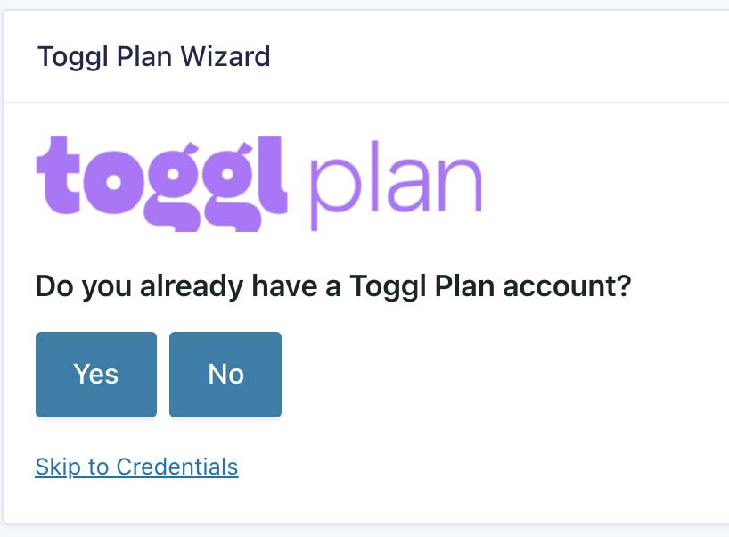 Prompt for if you have a Toggl Plan account